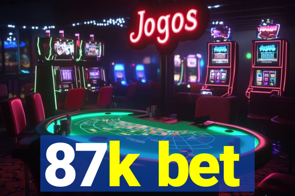 87k bet